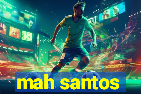 mah santos